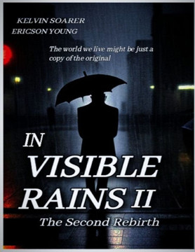 In Visible Rains II: The Second Rebirth