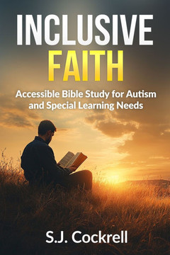 Inclusive Faith: Accessible Bible Study for Autism and Special Learning Needs - Large Print