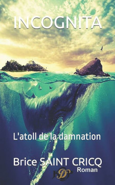 Incognita: L'atoll de la damnation