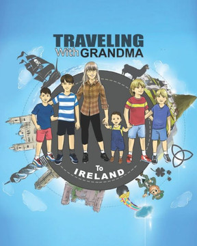 TRAVELING with GRANDMA to IRELAND - 9781735351841