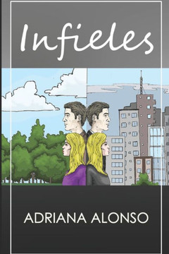 Infieles. Un viaje de amor, dolor y liberación.