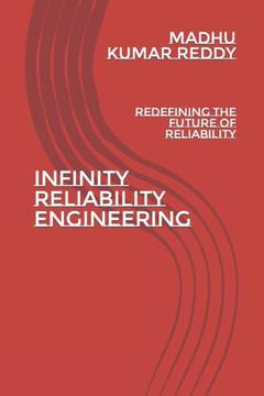 Infinity Reliability Engineering: Redefining the Future of Reliability