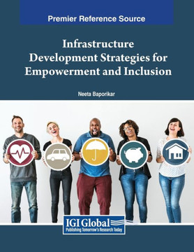 Infrastructure Development Strategies for Empowerment and Inclusion
