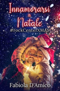 Innamorarsi a natale: #rockcenterxsmas