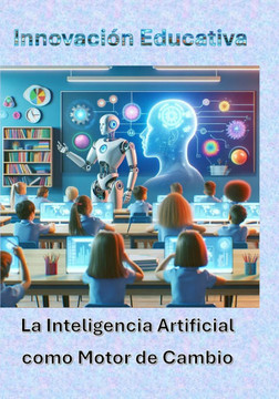 Innovación Educativa: La Inteligencia Artificial como motor de cambio