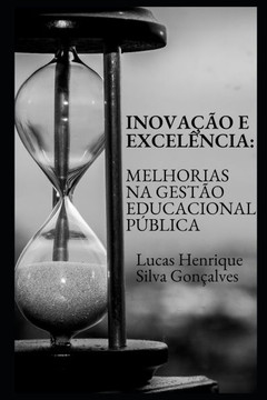 Inovação e Excelência: Melhorias na Gestão Educacional Pública