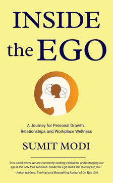 Inside the Ego: A Journey for Personal Growth, Relationships and Workplace Wellness