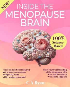 Inside The Menopause Brain: Reset your Understanding of the Menopause with Your Simple Guide to What Really Happens