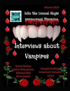 Into the Liminal Abyss paranormal Magazine: Interviews about Vampires