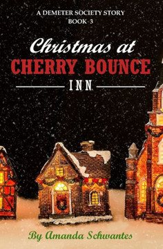 Christmas at Cherry Bounce Inn : A Demeter Society Story