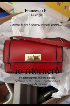 io ritornerò: ...nonna, io non ho paura, io voglio guarire...
