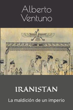 Iranistan: La maldición de un imperio Iranistan: La maldición de un imperio