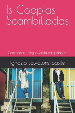 Is Coppias Scambilladas: Commedia in lingua sarda campidanese