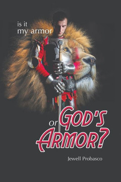 Is it My Armor or God's Armor? Is it My Armor or God's Armor?