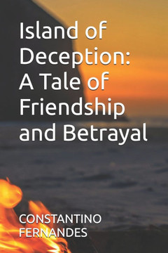 Island of Deception: A Tale of Friendship and Betrayal Island of Deception: A Tale of Friendship and Betrayal