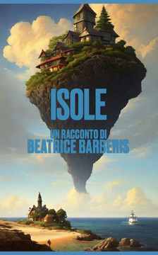 Isole: Esplora l'arcipelago delle meraviglie sospese nell'oceano.