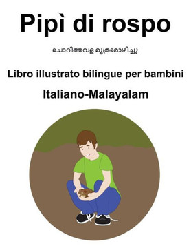 Italiano-Malayalam Pipì di rospo Libro illustrato bilingue per bambini Italiano-Malayalam Pipì di rospo Libro illustrato bilingue per bambini