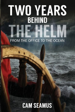 Two Years Behind The Helm: From The Office To The Ocean