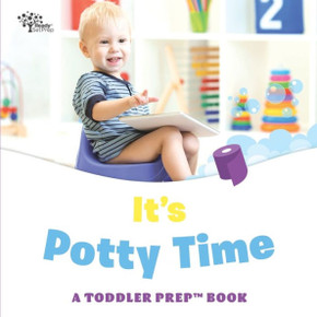 It's Potty Time: A Toddler Prep Book
