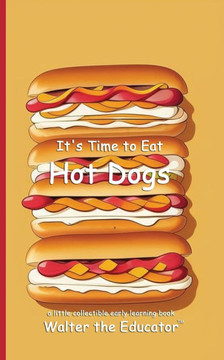 It's Time to Eat Hot Dogs