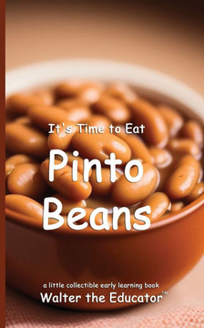 It's Time to Eat Pinto Beans