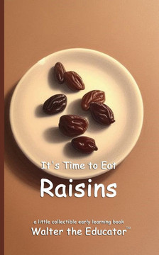 It's Time to Eat Raisins