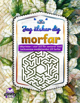 Jag älskar dig morfar: labyrinter i stor stil för seniorer med tacksamma meddelanden till farfar, labyrintpussel och hjärnaktivitetsböcker fö