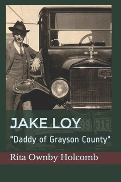 Jake Loy: ""Daddy of Grayson County""