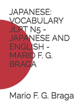 Japanese: Vocabulary Jlpt N5 - Japanese and English - Mario F. G. Braga