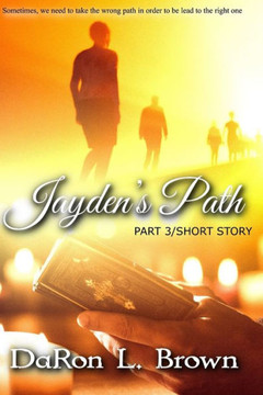 Jayden's Path PART 3: Sometimes, we need to take the wrong path in order to be lead to the right one