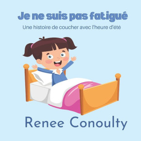 Je ne suis pas fatigué: Une histoire de coucher avec l'heure d'été