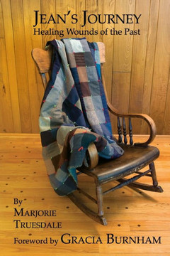 Jean's Journey: Healing Wounds of the Past Jean's Journey: Healing Wounds of the Past