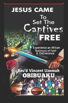 JESUS CAME To Set The Captives FREE