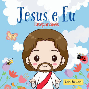Jesus e Eu: Inseparáveis