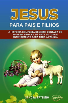 Jesus Para Pais E Filhos