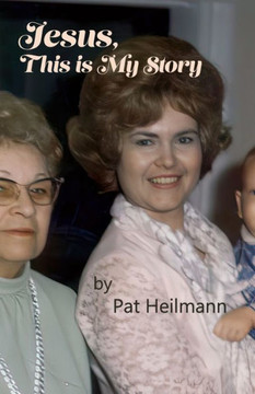 Jesus, This is My Story: A Memoir