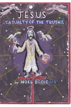 Jesus.. casualty of the truth?