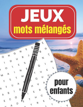 Jeux - Mots mélangés pour Enfants: grilles de mots mêlés pour les enfants cadeau d'anniversaire Jeux - Mots mélangés pour Enfants: grilles de mots mêlés pour les enfants cadeau d'anniversaire