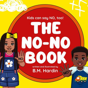 The No-No Book: Kids Can Say No, Too! The No-No Book: Kids Can Say No, Too!