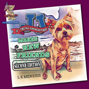JJ, Makes New Friends - Second Edition: A JJ, The All American Yorkie Story