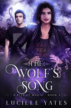 The Wolf'S Song (A Bite Of Magic) The Wolf'S Song (A Bite Of Magic)