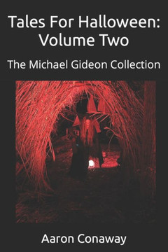 Tales For Halloween: Volume Two (The Michael Gideon Collection)