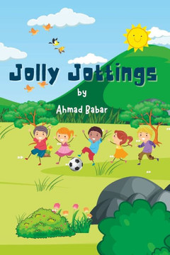 Jolly Jottings: A Cheerful Book of Poems for Kids