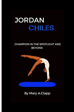 Jordan Chiles: Champion in the Spotlight and Beyond