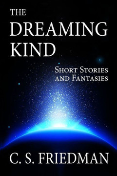 The Dreaming Kind: Short Stories And Fantasies The Dreaming Kind: Short Stories And Fantasies