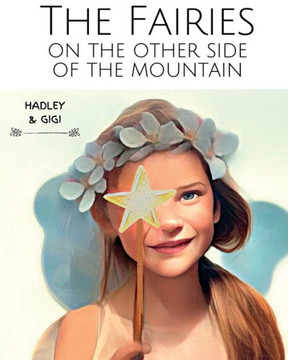 The Fairies On The Other Side Of The Mountain The Fairies On The Other Side Of The Mountain