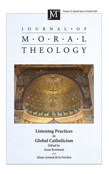 Journal of Moral Theology, Volume 13, Special Issue 2: Listening Practices in Global Catholicism