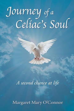 Journey of a Celiac's Soul: A second chance at life