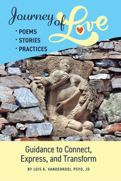 Journey of Love: Poems, Stories, Practices