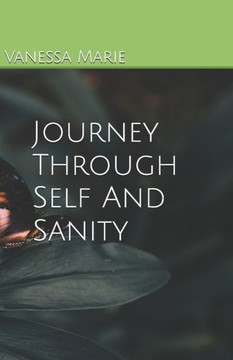 Journey Through Self And Sanity